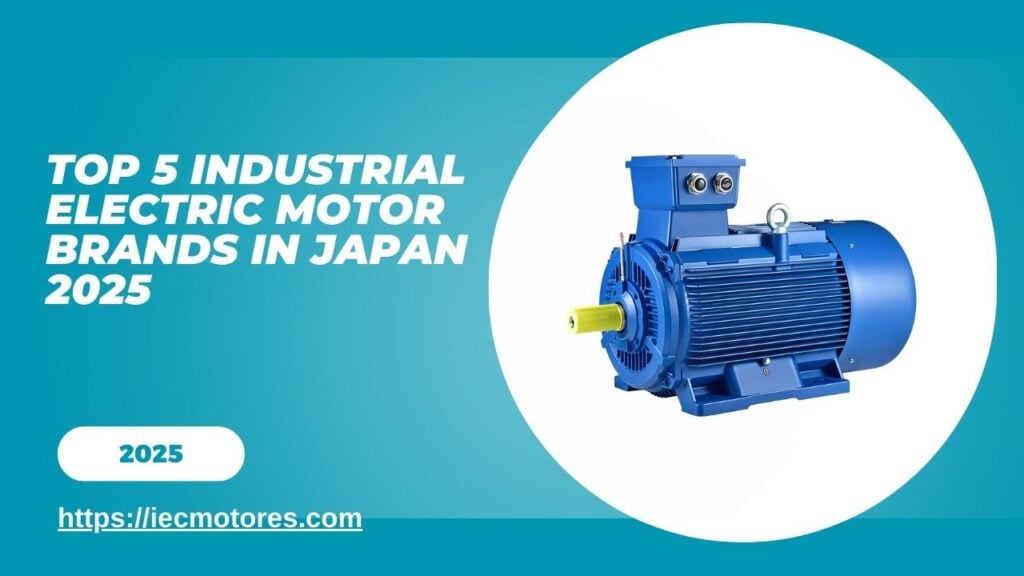Top 5 Industrial Electric Motor Brands in Japan 2025
