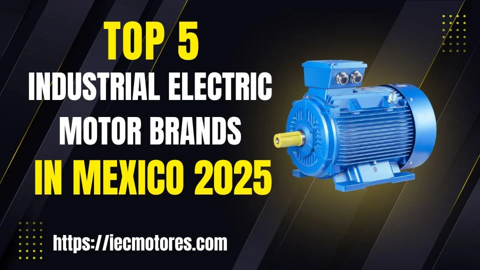 Top 5 industrial electric motor brands in Mexico for 2025 with an electric motor image.