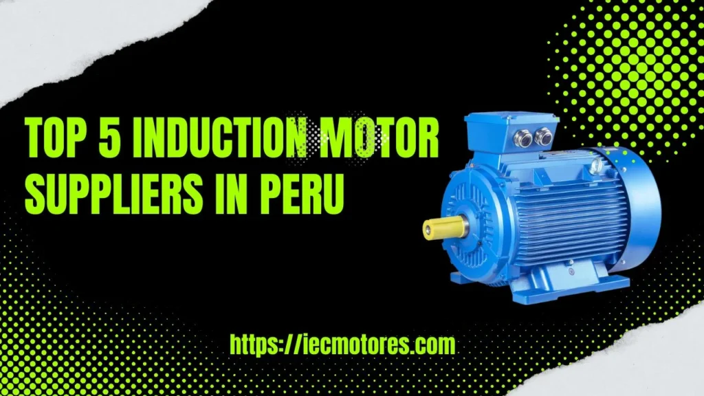Blue induction motor with text highlighting top 5 suppliers in Peru on a black background.