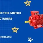 top 20 eLECTRIC MOTOR MANUFACTURER