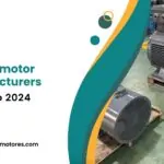 Top 5 electric motor manufacturer in Mexico 2024