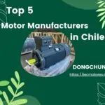 TOP 5 electric motor manufacturer in Chile