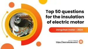 คำถาม 50 อันดับแรกเกี่ยวกับฉนวนของมอเตอร์ไฟฟ้า
