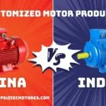 CUSTOMIZED MOTOR CHINA VS INDIA