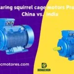 Comparing squirrel cage motors Production China vs india