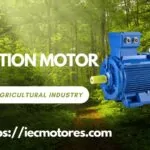 Induction Motor for the Agricultural Industry