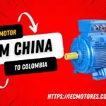 electric motor from China to Colombia