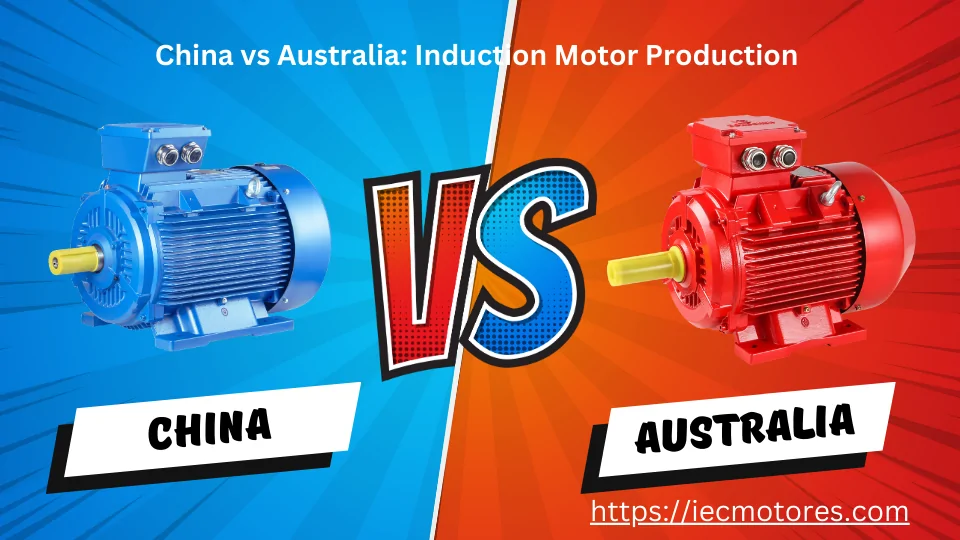 China vs Australia Induction Motor Production