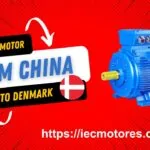 electric motor from China to Denmark